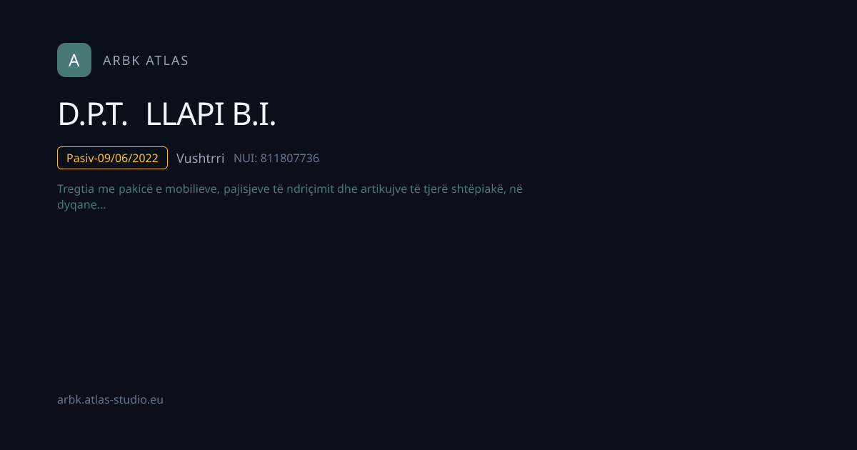 D.P.T. LLAPI B.I. | NUI 811807736 | Kosovo Business | ARBK Atlas