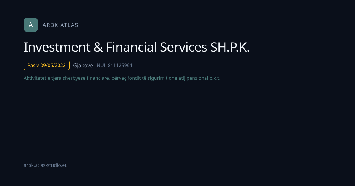 Investment & Financial Services SH.P.K. | NUI 811125964 | Kosovo ...