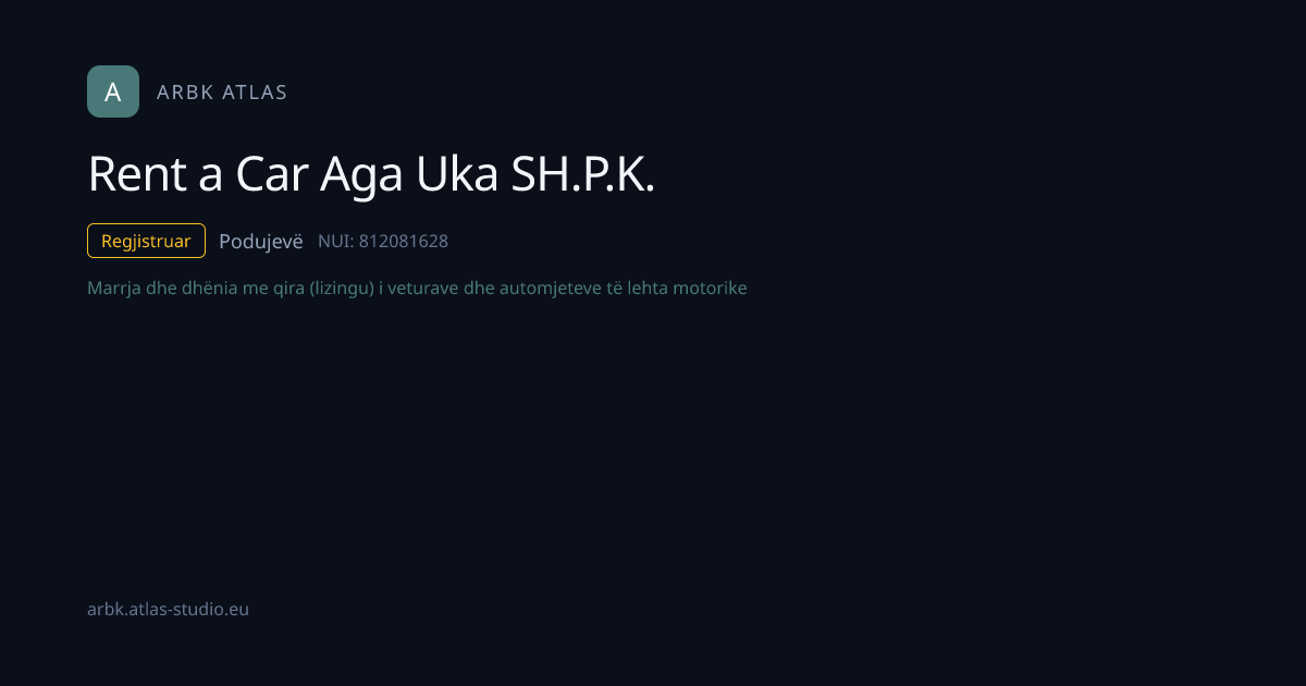 Rent a Car Aga Uka SH.P.K. | NUI 812081628 | Kosovo Business | ARBK Atlas