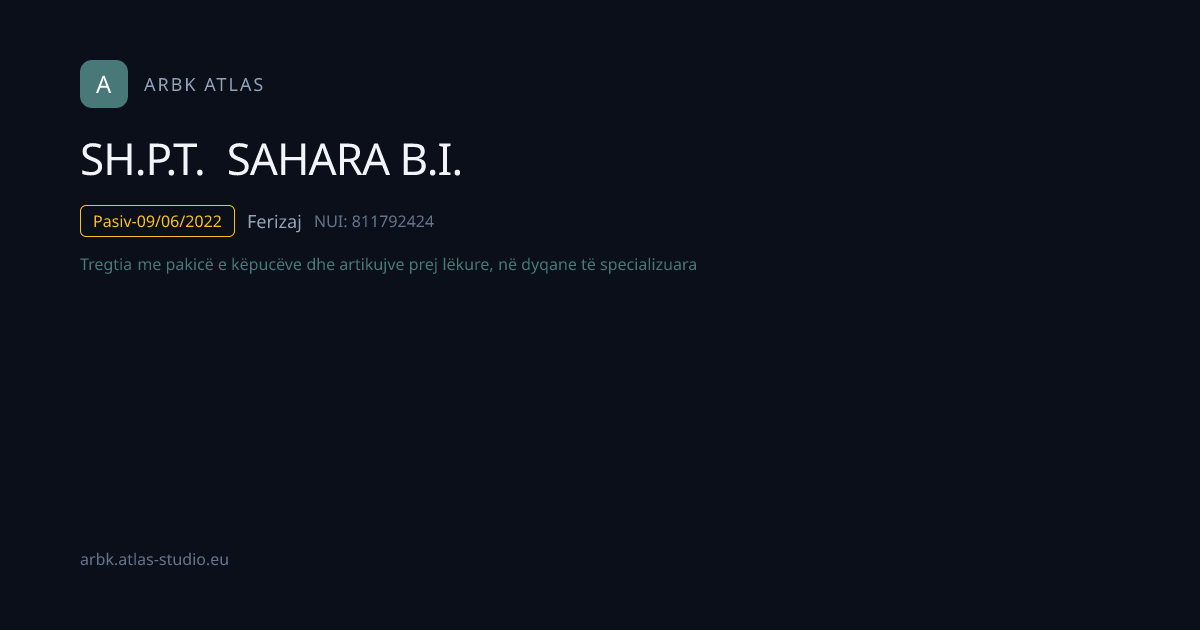 SH.P.T. SAHARA B.I. | NUI 811792424 | Kosovo Business | ARBK Atlas